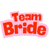 Team Bride
