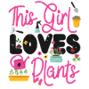 Plant Lover Gardening Girl This