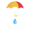RAIN LIFE IS BEAUTIFUL