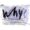 WHY?