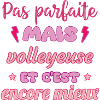 Pas parfaite mais volleyeuse,Volley,Volleyball