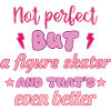 Not perfect, but skater, skating