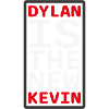 Dylan Is The New Kevin