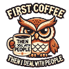 First Coffee – Then People ☕🦉