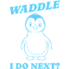 Waddle I do next gift