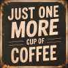 Just another cup of coffee