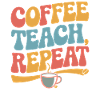 Coffee Teaching Repeating Teacher Motivation