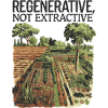 Regenerative, Not Extractive - Sustainable Farming