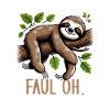 Faultier Fauler Faultierliebhaber Faultiere