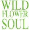 Wildflower Soul – Nature Lover Spirit