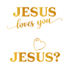 Jesus loves you