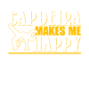 Capoeira Makes Me Happy