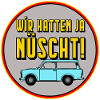 Wir hatten ja nüscht - DDR Kult Spruch ,monza man