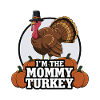 Mommy Turkey Thanksgiving