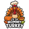 Mommy Turkey Thanksgiving