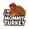 Mommy Turkey Thanksgiving
