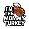 Mommy Turkey Thanksgiving