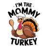 Mommy Turkey Thanksgiving
