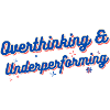 Overthinking & Underperforming