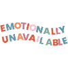 Emotionally Unavailable