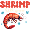 Shrimp Whisperer Seafood Shrimp Lover