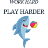Work Hard Play Harder Shark