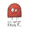 Its not my fault