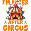 I'm nicer after Circus