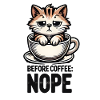 Before Coffee, No