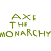 Axe the monarchy