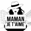 maman je t'aime
