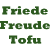 Friede Freude Tofu