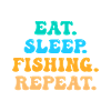 Eat. Sleep. Fishing