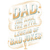 Dad: Legend of Bad Jokes - Funny Father's Day Gift