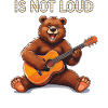 BÄR GITARRE IS NOT LOUD
