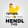 Chicken "Trying to hendl this"