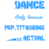 Dance Teacher Job Multitasking
