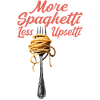 more spaghetti less upsetti