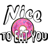 Nice to eat you (Donut)