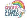 Overstimulated rainbow Probably overstimulated