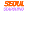 Seoul Searching Vibes - Perfect Gift for K-Culture