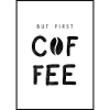 But First Coffee
