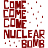 Venez, venez, venez bombe nucléaire