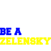 I en verden af Putins være en Zelensky