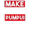 Make me Pumpui again
