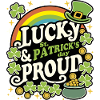 Lucky and Proud ST PATRICK
