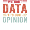 Funny Data Enthusiast Design