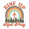 Rise up and pray