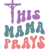 This Mama Prays