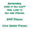 EMS Strong Code Green Strong